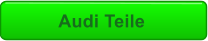Audi Teile