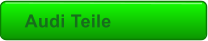 Audi Teile